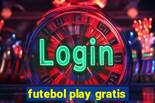 futebol play gratis